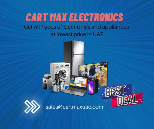 "CART MAX ELECTRONICS TRADING" - Best Electronics Store in Dubai for Electronics and Appliances Products
